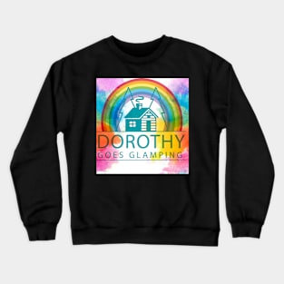 Dorothy Goes Glamping Crewneck Sweatshirt